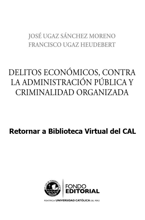 Colegio de Abogados de Lima - Delitos económicos, contra la administración  Pública y criminalidad organizada