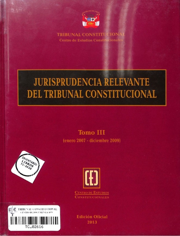 Colegio de Abogados de Lima - JURISPRUDENCIA RELEVANTE DEL TRIBUNAL CONSTITUCIONAL TOMO III